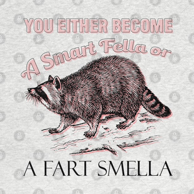 Raccoon Smart Fella Fart Smella by giovanniiiii